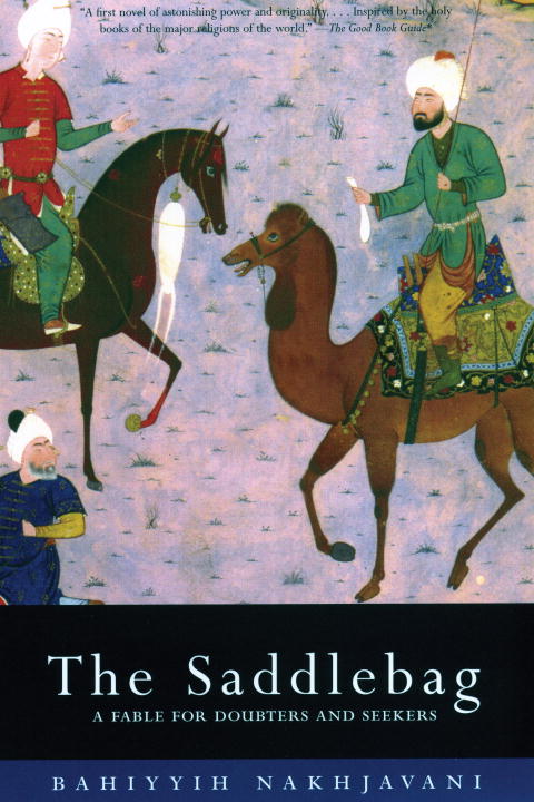 Bahiyyih Nakhjavani/Saddlebag@ A Fable for Doubters and Seekers